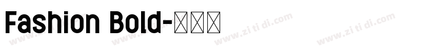 Fashion Bold字体转换 Fashion Bold字体转换